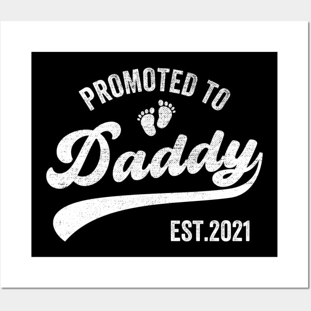 Promoted to Daddy 2021, Funny New Dad Baby Wall Art by DragonTees